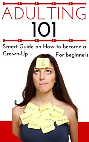 Adulting How To Become An Adult For Beginners Adulting 101