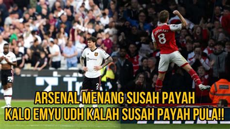 Sok Jadi Pundit 261 Arsenal Menang Susah Payah Emyu Udh Ga Menang