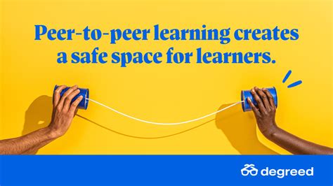 The Power Of Peer To Peer Learning Safe Spaces Valuable Skills Degreed Blog