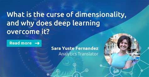What Is The Curse Of Dimensionality And Why Does Deep Learning