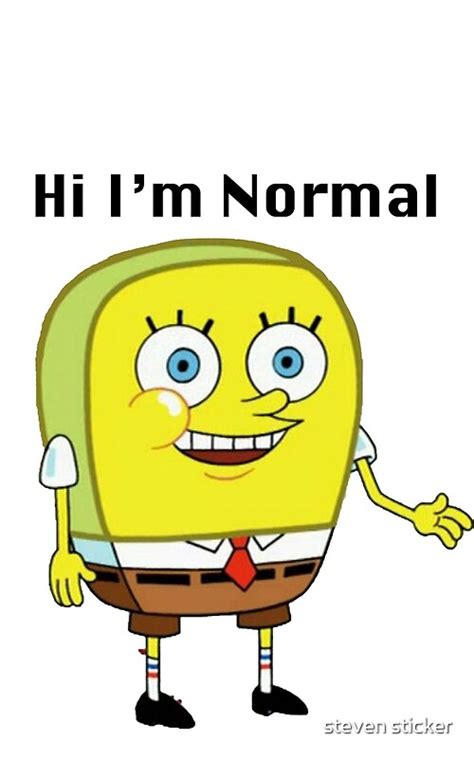 Hi Im Normal By Steven Sticker Redbubble