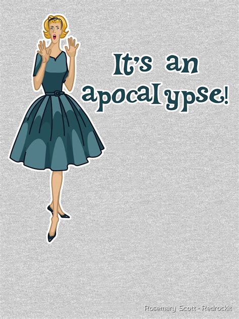 it s an apocalypse t shirt for sale by redrockit redbubble stepford wives t shirts glenn