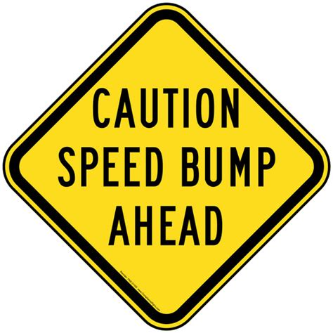 Traffic Control Sign Caution Speed Bump Ahead Yellow Reflective
