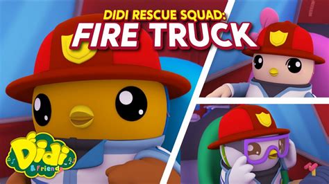 I will be right there. Didi Rescue Squad: Fire Truck | Fun Family Song | Didi & Friends Song for Children - YouTube