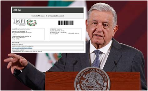 Esta Es La Persona Que Registr El Nombre Del Presidente Amlo Como Marca