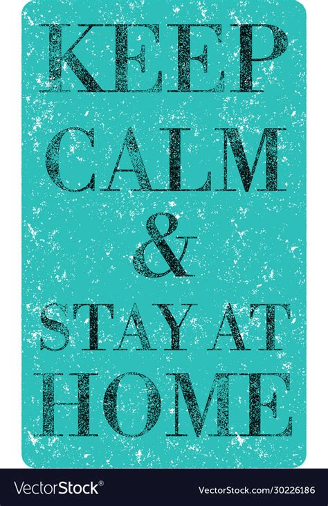 Keep Calm And Stay At Home Royalty Free Vector Image