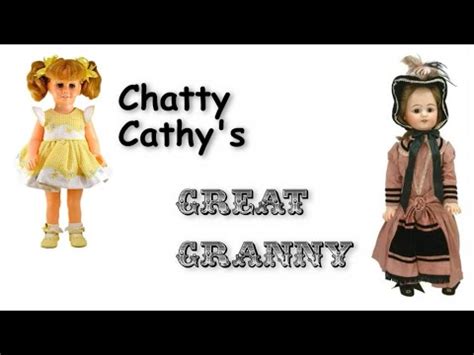 Chatty Cathy S Great Granny Youtube