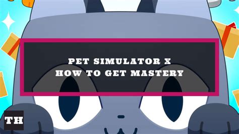 How To Get And Check Mastery In Pet Simulator X Try Hard Guides