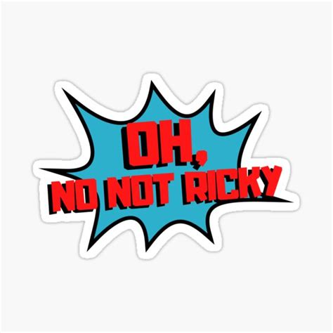 oh no not ricky sticker sticker for sale by kwdesignlover redbubble