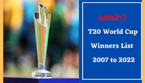 T20 World Cup Winners List From 2007 To 2022 Complete List