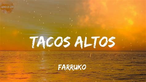 Farruko Tacos Altos Lyricsletra Youtube