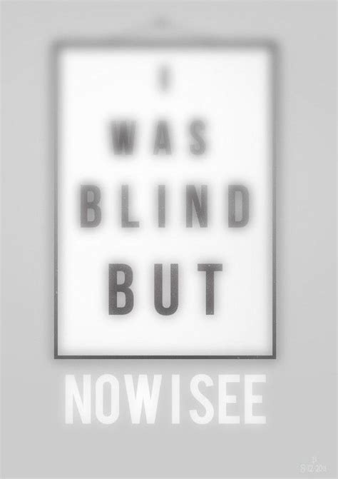 Blind But Now I See Typographic Poster Inspirational Posters Words