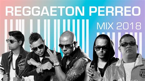 Reggaetón Antiguo Mix Reggaetón Perreo Mix 2018 Wisin Y Yandel