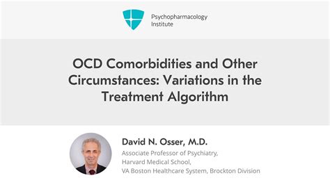 OCD Comorbidities and Other Circumstances: Variations in the Treatment