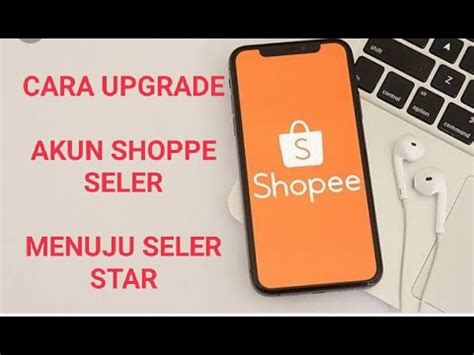 Cara Menambahkan Jumlah Produk Di Shopee Dari Menuju Star Youtube