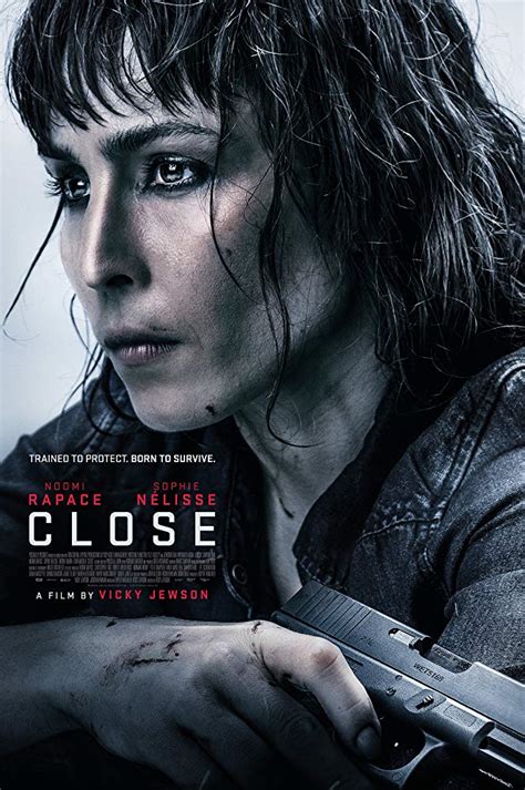 Movie Review Close 2019 Lolo Loves Films