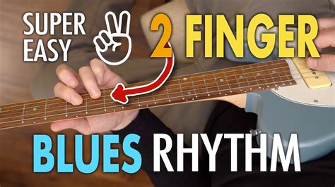 super easy 2 finger blues rhythm perfect for comping easy blues guitar lesson youtube