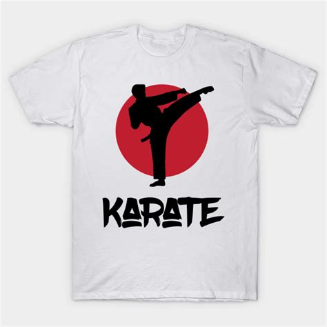 Cool Martial Arts Shirt Karate Karate T Shirt Teepublic
