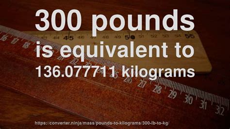 One kg is approximately equal. 300 lb to kg - How much is 300 pounds in kilograms? CONVERT