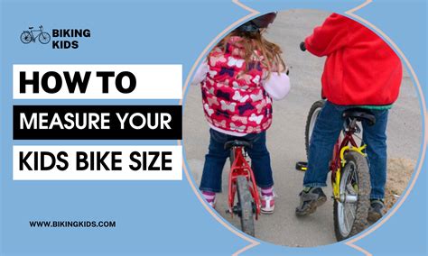 How To Measure Kids Bike Size To Get The Perfect Bike Biking Kids