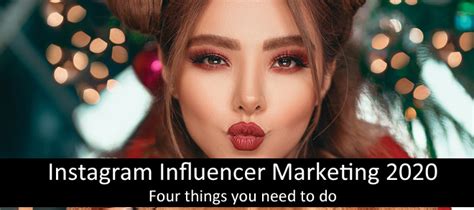 Instagram Influencer Marketing 2020 Four Things You Need To Do Social Media Revolver