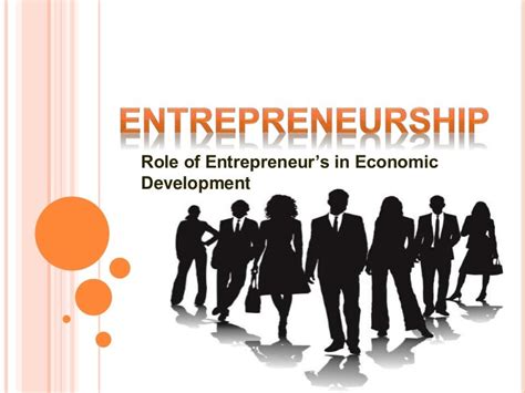 Role Of Entrepreneurs In Economic Development