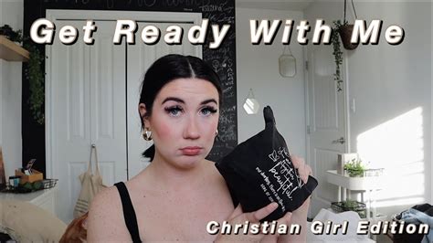 Get Ready With Me Christian Girl Edition Youtube