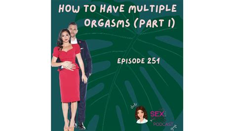 How To Have Multiple Orgasms Part I