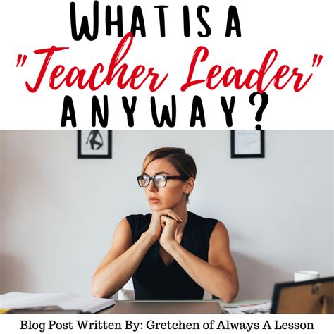 What Is A Teacher Leader Anyway Always A Lesson