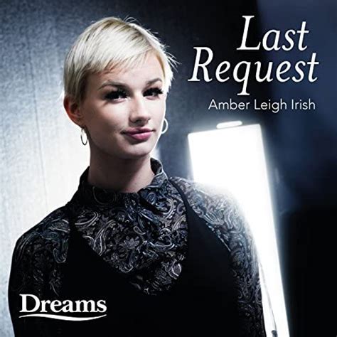 Last Request Dreams Version By Amber Leigh Irish On Amazon Music