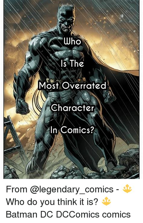 Who Is The Most Overrated Character In Comics From 🔱 Who Do You