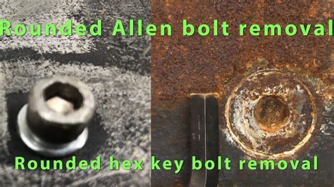 How To Remove Rounded Allen Head Bolts Remove Rounded Hex Key Bolts 8