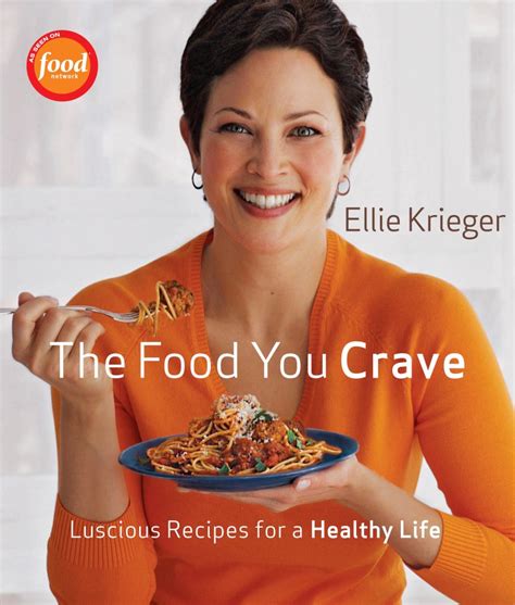 The Food You Crave Ellie Krieger