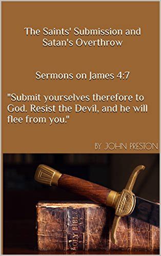 The Saints Submission And Satans Overthrow Sermons On James 47