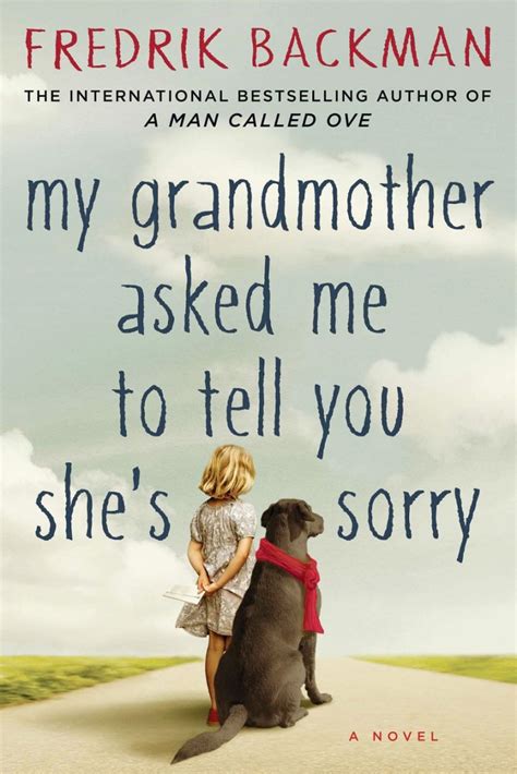 My Grandmother Asked Me To Tell You Shes Sorry By Fredrik Backman