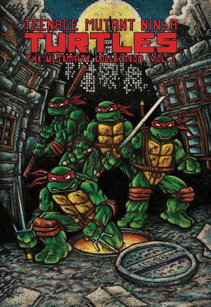 Teenage Mutant Ninja Turtles The Ultimate Collection Volume 1 By