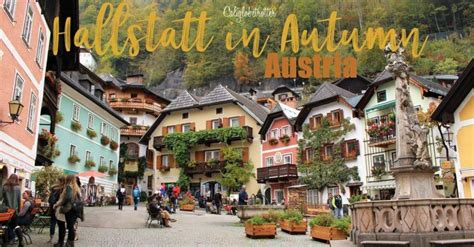 Autumn In Hallstatt Austria Hallstatt Hallstatt Austria Day Trips