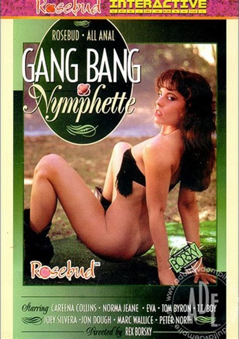 Gang Bang Nymphette Rosebud Unlimited Streaming At Adult Dvd Empire Unlimited