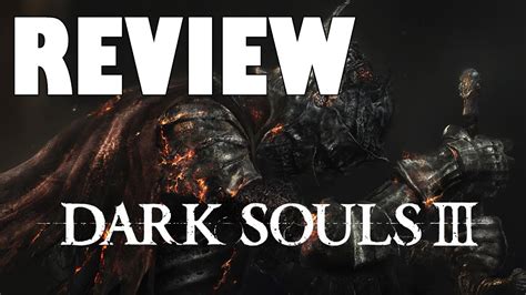 Dark Souls 3 Review Youtube