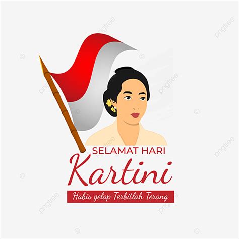 Selamat Hari Kartini 21 April Pahlawan Wanita Indonesia Kartini Hari