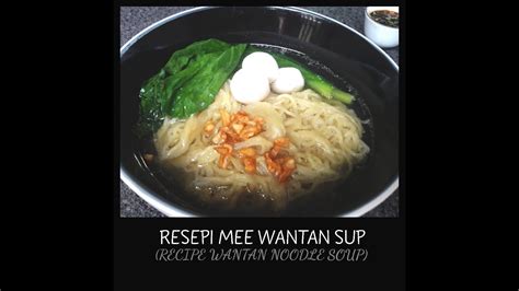 1 sudu besar serbuk mee sup. Resepi Mee Wantan Sup (Recipe Wantan Noodle Soup) - YouTube