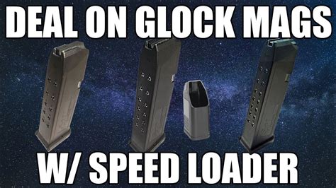 Incredible Deal On Sgm Glock Mags W Free Speed Loader Youtube
