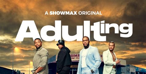 Showmax Teases Upcoming South African Series Adulting Afrocritik