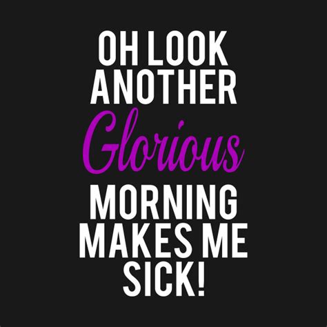 Oh Look Another Glorious Morning Hocus Pocus Quote Hocus Pocus T