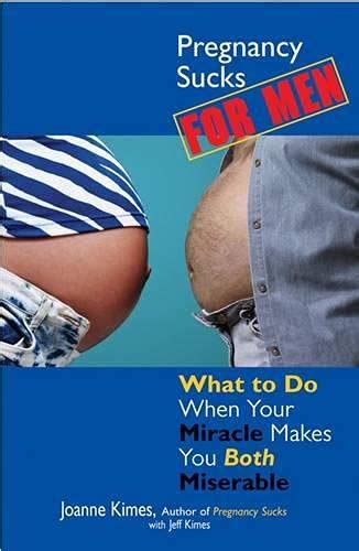 Pregnancy Sucks For Men Ebook Kimes Joanne Kimes Jeffrey Amazon