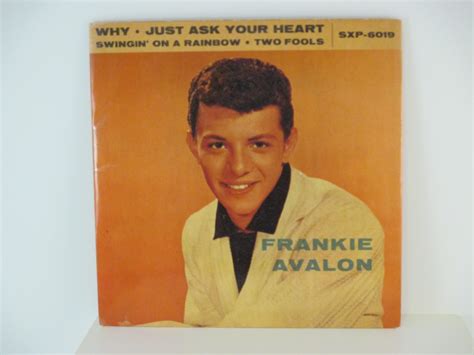 Frankie Avalon Ep Why Just Ask Your Heart Swingin On A Rainbow