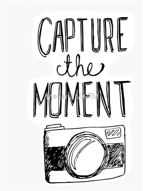 Capture The Moment Sticker By Marianaramirez Redbubble