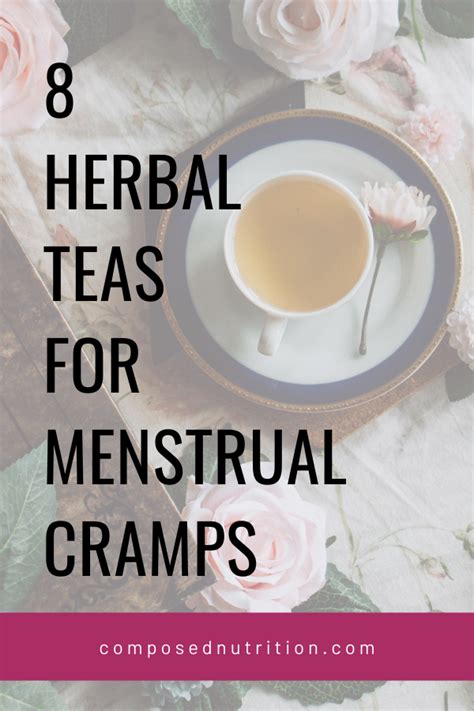 8 Herbal Teas For Menstrual Cramps — Composed Nutrition Chicago