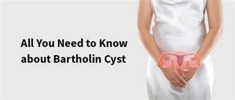 Bartholin Cyst Symptoms Causes And Treatment