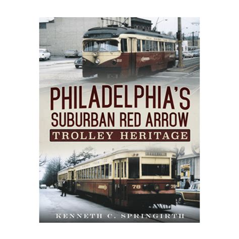 Philadelphias Suburban Red Arrow Trolley Heritage Bsra Bookstore